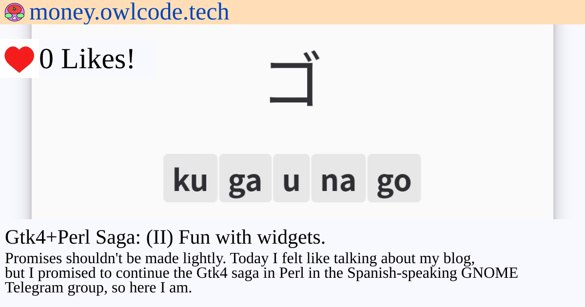 Portada de Gtk4+Perl Saga: (II) Fun with widgets.